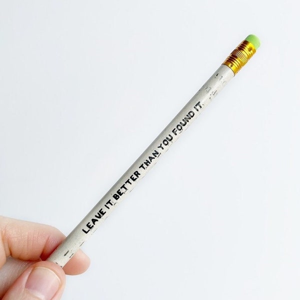 Recycled Pencil: Leave It Better Than You Found It. Eco Friendly Tree-Free Pencil. Sustainable Gift.