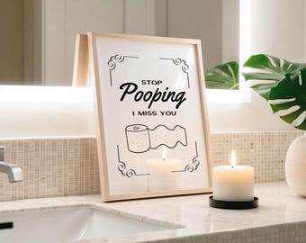 Funny Bathroom Poster: Stop Pooping, Quirky Restroom Art (Digital Download)
