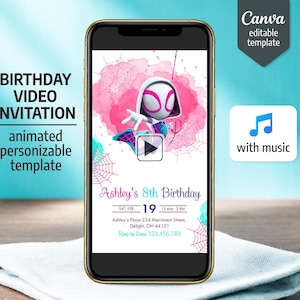 May include: A smartphone displays a birthday video invitation template. The design features a Spider-Gwen character against a pink watercolor background with spiderwebs. Text includes "Birthday Video Invitation" and event details.