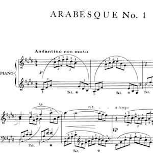 May include: A sheet music score for piano titled "ARABESQUE No. 1" by Claude Debussy. The music is written in the key of C major and includes the tempo marking "Andantino con moto".