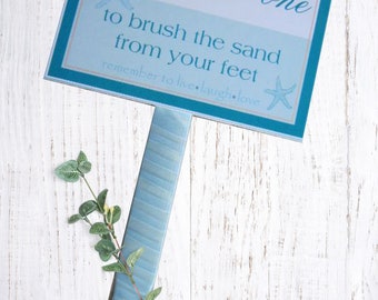 Sand Paint Brush Sign - Beach Destination Wedding Signs - Sand Brush Sign - Brush the Sand from your feet Signs - Custom Sign 6x8 w/12"stick