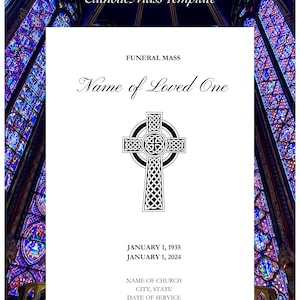 May include: A white funeral mass template with a Celtic cross design. The text reads "Mass of Christian Burial, Catholic Mass Template, Funeral Mass, Name of Loved One, January 1, 1935, January 1, 2024, Name of Church, City, State, Date of Service."