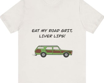 Camiseta unisex "¡Cómete mi arenilla, labios de hígado!"