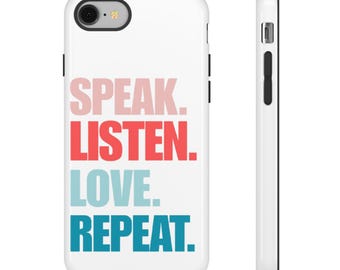 Speak. Listen. SLP Phone Case