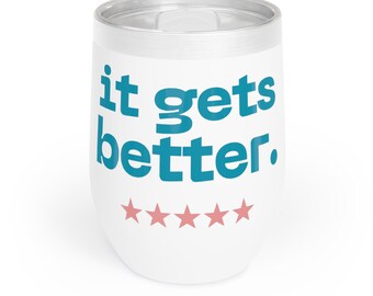 It Gets Better SLP- Stemless Wine