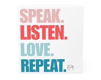 Speak. Listen. Love. Repeat SLP Sticky Note Cube