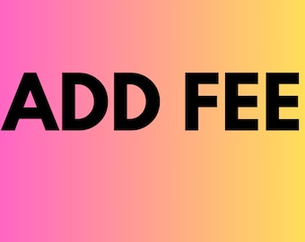 Additional Fee