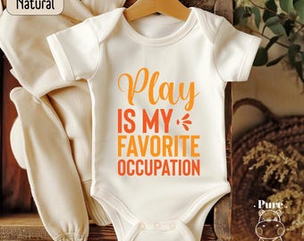 Play Is My Favorite Occupation Baby Bodysuit: Occupational Therapy Gift