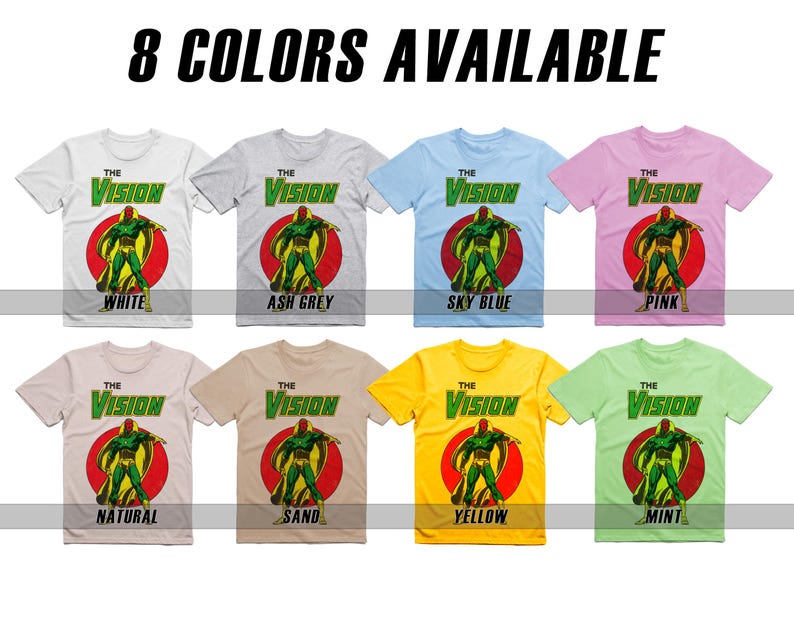 May include: Eight t-shirts featuring The Vision from Marvel Comics. The t-shirts are available in the following colors: white, ash grey, sky blue, pink, natural, sand, yellow, and mint.