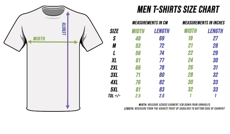 May include: A size chart for men's t-shirts with measurements in inches and centimeters. The chart shows the width and length of the shirts in different sizes, from S to 5XL.  The chart also includes a tolerance of +/- 2.5 cm or 1 inch.