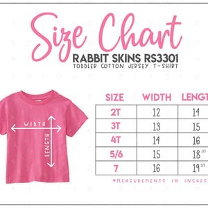 May include: A pink toddler cotton jersey t-shirt with a size chart. The chart lists sizes 2T to 7, with corresponding width and length measurements in inches. The text "Size Chart" is at the top.