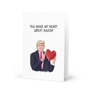 Zabawna kartka miłosna Donalda Trumpa | Sprawiasz, że moje serce znów staje się wielkie Polityczny humor Kartka walentynkowa | Romantyczny prezent rocznicowy dla niego lub dla niej