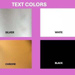 May include: Image displaying four color swatches: silver, white, chrome, and black. Each swatch has a corresponding text label below it. The text at the top of the image reads "TEXT COLORS" in white letters.