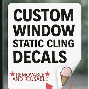 Custom Window Static Cling Decals – Removable & Reusable Storefront Stickers - Personalized Storefront Sign