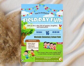 May include: A colorful invitation for a field day event. The design features the text "FIELD DAY FUN" with details including the date, time, and location. Illustrations of children playing games and a soccer ball are included.