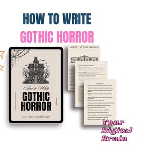 May include: A tablet displaying a digital workbook titled "How to Write Gothic Horror". The cover shows a haunted house illustration. Worksheets and the text "Your Digital Brain" are also visible.