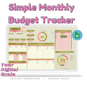 May include: A digital budget tracker spreadsheet template in a Google Sheet format. The spreadsheet is pink and green with a peach and green pie chart and a green jar with a lid. The text "Simple Monthly Budget Tracker" is at the top of the spreadsheet. The text "Your Digital Brain" is at the bottom of the spreadsheet. The text "Instant Download | Google Sheet" is at the bottom of the spreadsheet.