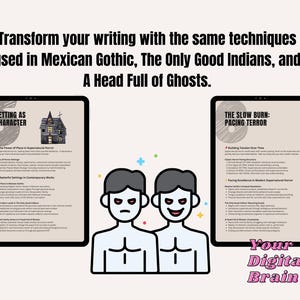 May include: Image features two tablets with text about writing techniques, flanked by a cartoon illustration of two figures. The text at the top reads, "Transform your writing..." and mentions "Mexican Gothic" and "A Head Full of Ghosts." The bottom right corner has the text "Your Digital Brain."