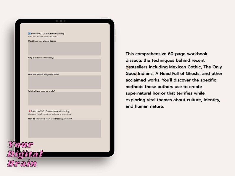 May include: A digital tablet displays a workbook page with writing prompts about violence planning in a story. The text on the screen is accompanied by a description of a 60-page workbook about supernatural horror writing. The workbook is from Your Digital Brain.