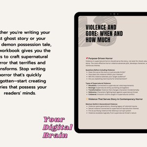 May include: A digital workbook on a tablet screen with the title "Violence and Gore: When and How Much." The workbook provides tools for crafting supernatural horror stories. Text includes "Your Digital Brain."