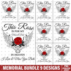 May include: Nine digital designs featuring a red rose with angel wings and the text "This Rose is for my..." followed by a family member's name, such as "Mom", "Dad", "Son", "Daughter", "Husband", "Grandma", "Grandpa", and "Brother". Each design also includes the text "In Heaven I Love & Miss You" or "In Heaven I Love & Miss You Both".