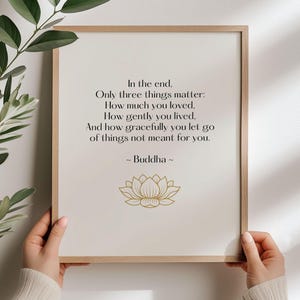 DIGITAL In The End Buddha Quote Print, Printable Spiritual Poster, Motivational Wall Art, Digital Download Gift for Yoga Lovers