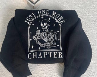 Embroidered Book Sweatshirt, Just One More Chapter, Book Lover Gift