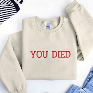 You Died Embroidered Sweatshirt, Bloodborne souls ring inspired, video game, gamer, rpg, from software, gift, gift for him