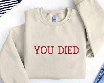 Du bist bestickt Sweatshirt, Bloodbunde Souls Ring inspiriert