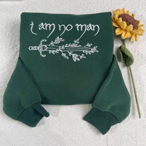 I am no man embroidered sweatshirt. Fantasy Reader Hoodie. Book gift for her. Bookish gift. Bookish gift for her. Epic fantasy book