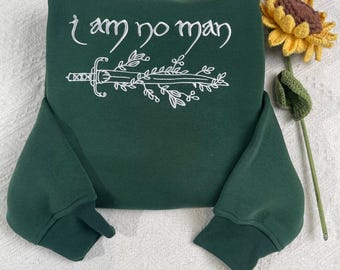 I am no man Embroidered Sweatshirt, Fantasy Reader Gift
