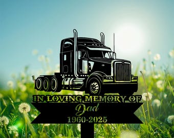 Personalized Memorial Stake, Custom Semi Truck Grave Marker for Vehicle Owner, Outdoor Tribute Plaque, Loss Remembrance Sign.