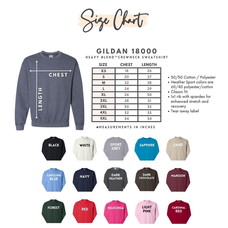 May include: A size chart for a Gildan 18000 heavy blend crewneck sweatshirt, with measurements in inches. The chart includes sizes XS to 5XL, chest and length measurements. Various sweatshirt colors are displayed below the chart.