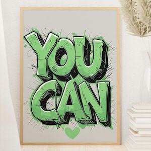 You Can Green Digital Poster – Motivational Graffiti Wall Art Printable Quote, Motivational Wall Art – Bold Typography Digital Download Arte