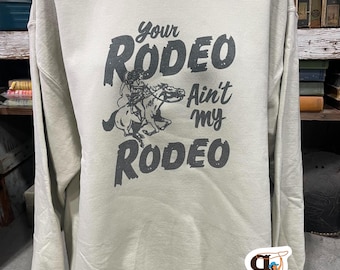 Sweat-shirt Ton rodéo, ce n'est pas mon rodéo