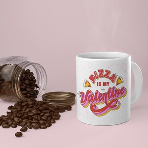 Pizza ist mein Valentinstag Kaffeetassen, Trinkgefäße mit Pizza-Motiv, Kaffeetassen für Pizza-Liebhaber, einzigartige Geschenke für Pizza-Enthusiasten, Bürotassen