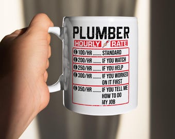 Plumbers Hourly Rate Coffee Mugs, Plumbing-Themed Drinkware, Unique Gifts for Plumbers, Plumbing Work Mugs, Hardworking Plumbers for Men