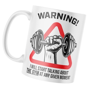 Warning Will Talk About The Gym Coffee Mug, Humor Gym-Themed Drinkware, Best Gift for Gym Enthusiast, Workout Lover Mug, Fitness Mug for Men