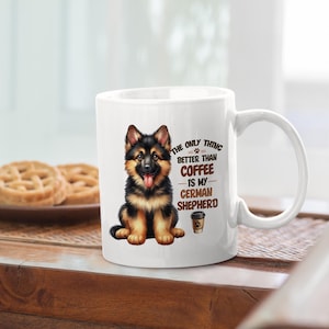 German Shepherd Mug - Dog Lover Gift - Cute German Shepherd Coffee Cup - Pet Lover Mug - German Shepherd Coffee Mug - Dog Mom Mug