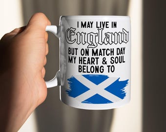I May Live in England But Scotland is in My Heart Design Mugs, Dual Heritage Mug Scotland England, Scottish Pride-Themed Drinkware for Men
