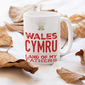 Wales Cymru Land of my Fathers Design Mugs, Patriotic Welsh Drinkware, Wales National Pride Mug, Wales Cymru Coffee Mug for Men and Women