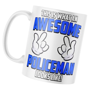 Awesome Policeman Looks Like Coffee Mugs, Policeman-Themed Drinkware, Coffee Mugs for Law Enforcement, Mug Gifts for Proud Police Officers