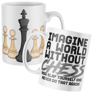 Imagine A World Without Chess Coffee Mugs, Funny Chess-Themed Drinkware, Coffee Mugs for Chess Lovers, Unique Gifts for Chess Sports Fans
