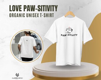 Paw-sitivity Shirt - Bio Unisex Rundhals-T-Shirt für Tierliebhaber - Umweltfreundliches positives Vibes T-Shirt - Hundeliebhaber Geschenk - Bequemes Baumwolloberteil