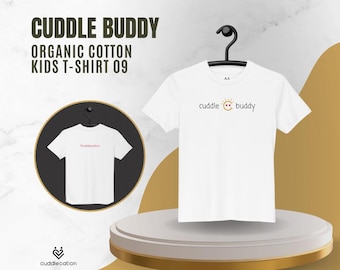 Cuddle Buddy Organic Cotton Kids T-Shirt - Cute Eco-Friendly Tee for Toddlers & Children - Cozy Gift for Little Cuddlers | 09