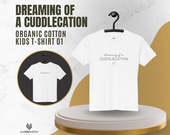 Dreaming of a Cuddlecation Kids T-Shirt | Organic Cotton Play Tee for Toddlers & Youth | Cozy Eco-Friendly Shirt | 01