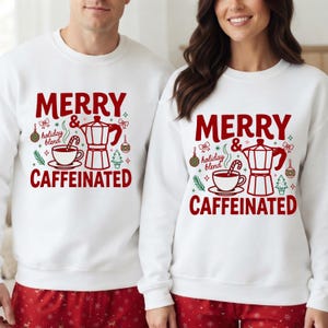 メリー＆カフェイン入りクリスマススウェットシャツ、コーヒー好きのためのクリスマスセーター、ホリデーブレンドジャンパー、おもしろいクリスマスコーヒーシャツ、ユニセックストップス