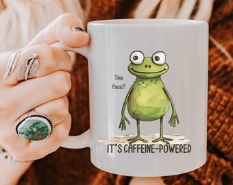 Funny Frog It's Caffeine Powered Mug - Morning Mood Sarcasm- Frog Lover Gift