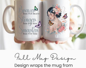 Inspirational Floral Butterfly Mug: Braver, Stronger, Smarter Quote