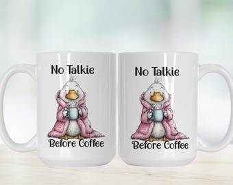 Silly Goose No Talkie Before Coffee Mug -Morning Humor Gift